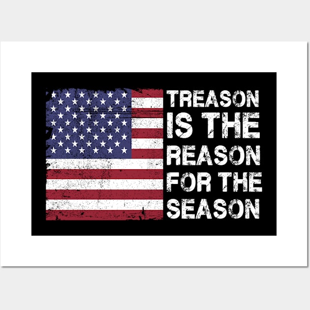 4th Of July America Gift Treason Is The Reason Best present Idea Wall Art by dconciente